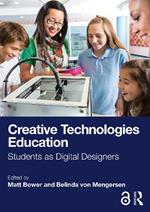 Creative Technologies Education: Students as Digital Designers