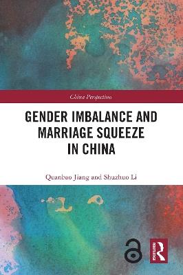 Gender Imbalance and Marriage Squeeze in China - Quanbao Jiang,Shuzhuo Li - cover