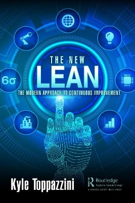 The New Lean: The Modern Approach to Continuous Improvement - Kyle Toppazzini - cover