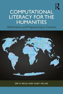 Computational Literacy for the Humanities: Mathematics and Programming in Context - Zef Segal,Nurit Melnik - cover