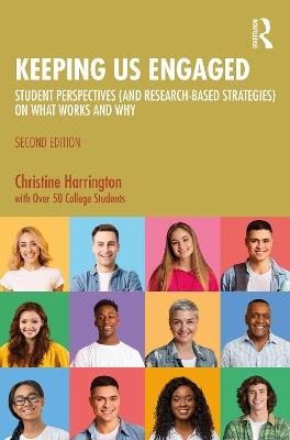 Keeping Us Engaged: Student Perspectives (and Research-Based Strategies) on What Works and Why - Christine Harrington - cover