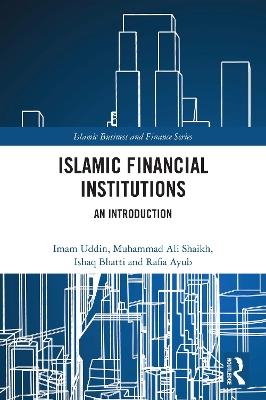 Islamic Financial Institutions: An Introduction - Imam Uddin,Muhammad Ali Shaikh,M. Ishaq Bhatti - cover
