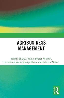 Agribusiness Management - Srishti Thakur,Sumit Bharat Wasnik,Priyanka Sharma - cover