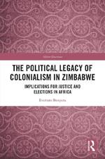 The Political Legacy of Colonialism in Zimbabwe: Implications for Justice and Elections in Africa