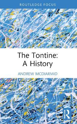 The Tontine: A History - Andrew McDiarmid - cover