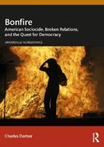 Bonfire: American Sociocide, Broken Relations, and the Quest for Democracy