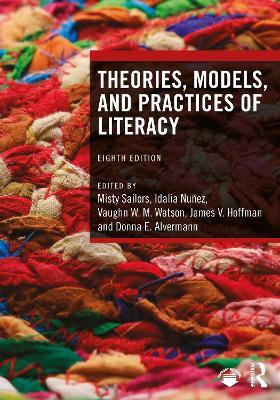 Theories, Models, and Practices of Literacy - cover