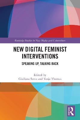 New Digital Feminist Interventions: Speaking Up, Talking Back - cover