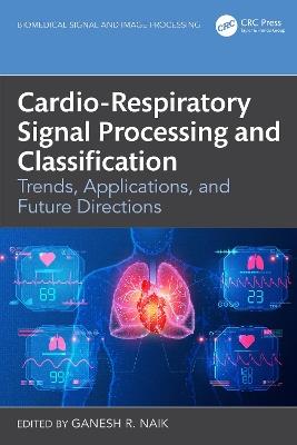 Cardio-Respiratory Signal Processing and Classification: Trends, Applications, and Future Directions - cover