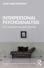 Interpersonal Psychoanalysis: A Contemporary Introduction