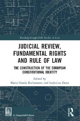 Judicial Review, Fundamental Rights and Rule of Law: The Construction of the European Constitutional Identity - cover