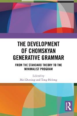 The Development of Chomskyan Generative Grammar: From the Standard Theory to the Minimalist Program - cover