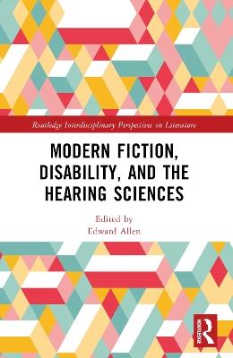 Modern Fiction, Disability, and the Hearing Sciences - cover