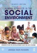 Human Behavior in the Social Environment: Perspectives on Development and the Life Course