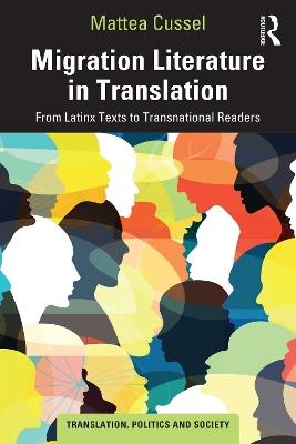 Migration Literature in Translation: From Latinx Texts to Transnational Readers - Mattea Cussel - cover