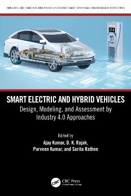 Smart Electric and Hybrid Vehicles: Design, Modeling, and Assessment by Industry 4.0 Approaches - cover