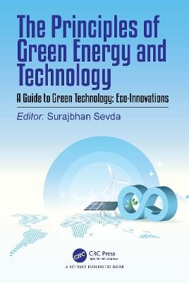 The Principles of Green Energy and Technology, Volume 2: A Guide to Green Technology: Eco-Innovations - cover