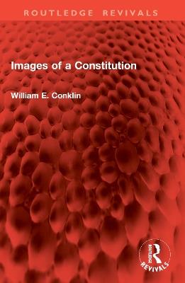 Images of a Constitution - William E. Conklin - cover