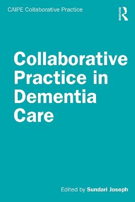 Collaborative Practice in Dementia Care - cover