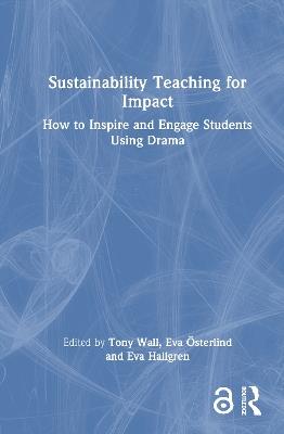 Sustainability Teaching for Impact: How to Inspire and Engage Students Using Drama - cover