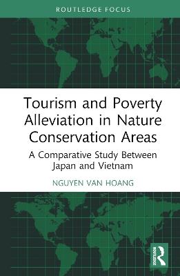 Tourism and Poverty Alleviation in Nature Conservation Areas: A Comparative Study Between Japan and Vietnam - Nguyen Van Hoang - cover