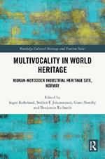 Multivocality in World Heritage: Rjukan-Notodden Industrial Heritage Site, Norway