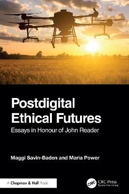 Postdigital Ethical Futures: Essays in Honour of John Reader - cover