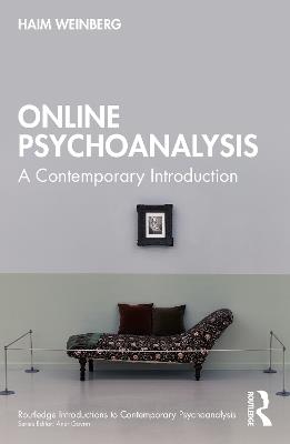 Online Psychoanalysis: A Contemporary Introduction - Haim Weinberg - cover