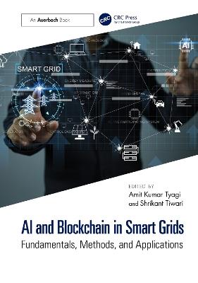 AI and Blockchain in Smart Grids: Fundamentals, Methods, and Applications - cover