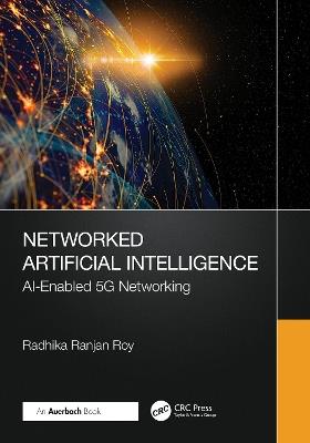 Networked Artificial Intelligence: AI-Enabled 5G Networking - Radhika Ranjan Roy - cover