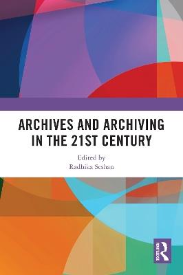 Archives and Archiving in the 21st Century - cover