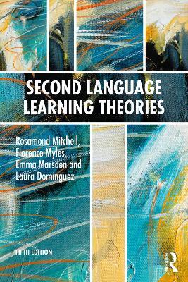 Second Language Learning Theories - Rosamond Mitchell,Florence Myles,Emma Marsden - cover