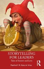 Storytelling for Leaders: Tales of Sorrow and Love