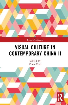 Visual Culture in Contemporary China II - cover