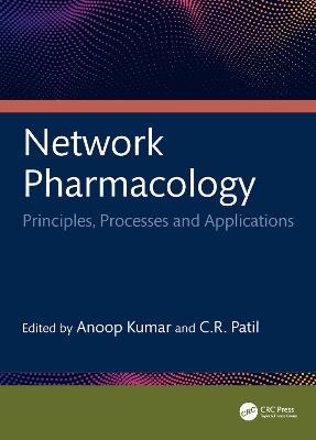 Network Pharmacology: Principles, Processes, and Applications - cover