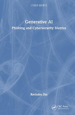 Generative AI: Phishing and Cybersecurity Metrics - Ravindra Das - cover