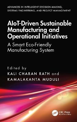 AIoT-Driven Sustainable Manufacturing and Operational Initiatives: A Smart Eco-Friendly Manufacturing System - cover