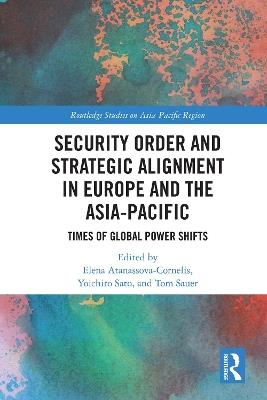 Security Order and Strategic Alignment in Europe and the Asia-Pacific: Times of Global Power Shifts - cover