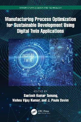 Manufacturing Process Optimization for Sustainable Development Using Digital Twin Applications - cover