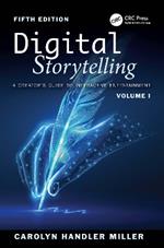 Digital Storytelling: A Creator's Guide to Interactive Entertainment, Volume I