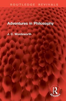 Adventures in Philosophy - J. C. Wordsworth - cover