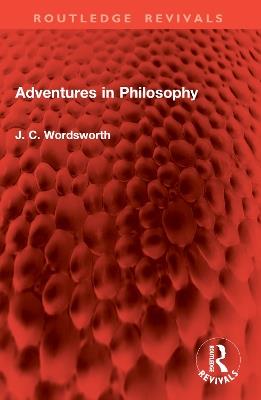 Adventures in Philosophy - J. C. Wordsworth - cover