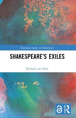 Shakespeare’s Exiles - Richard van Oort - cover