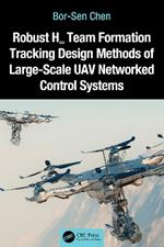 Robust H8 Team Formation Tracking Design Methods of Large-Scale UAV Networked Control Systems