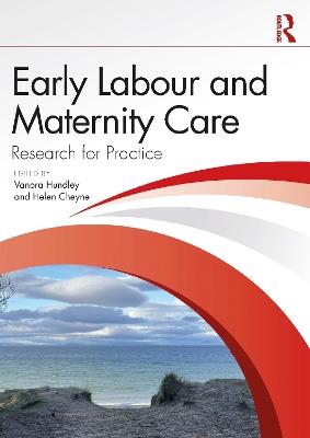 Early Labour and Maternity Care: Research for Practice - cover