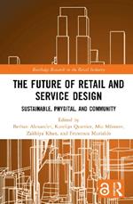 The Future of Retail and Service Design: Sustainable, Phygital, and Community