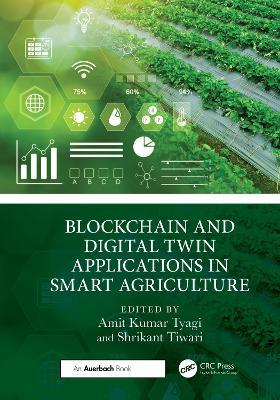 Blockchain and Digital Twin Applications in Smart Agriculture - cover