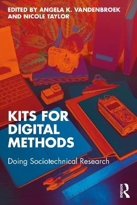 Kits for Digital Methods: Doing Sociotechnical Research - cover