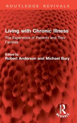 Living with Chronic Illness: The Experience of Patients and Their Families - cover