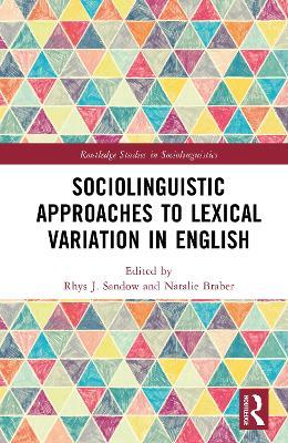 Sociolinguistic Approaches to Lexical Variation in English - cover